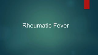 Rheumatic Fever
 