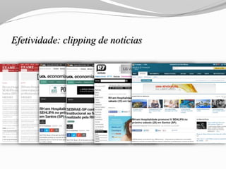 Efetividade: clipping de notícias
 