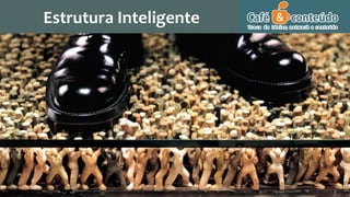 Estrutura Inteligente
 