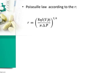 • Poiseuille law according to the r:
 