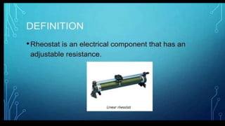 Rheostat in physics and their principles | PPTX
