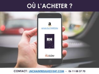 OÙ L’ACHETER ?
amzn.to/1NXlGXe
CONTACT : JNCHAINTREUIL@231E47.COM - 06 11 08 37 70
 