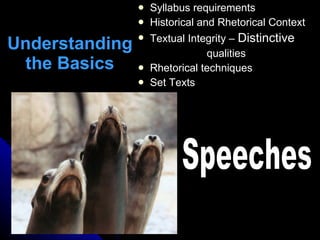 Understanding the Basics ,[object Object],[object Object],[object Object],[object Object],[object Object],[object Object],Speeches 
