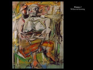 Woman, I


Willem de Kooning
 