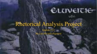 Rhetorical Analysis Project
English 1311
By Luis Riverao-Figueroa
 