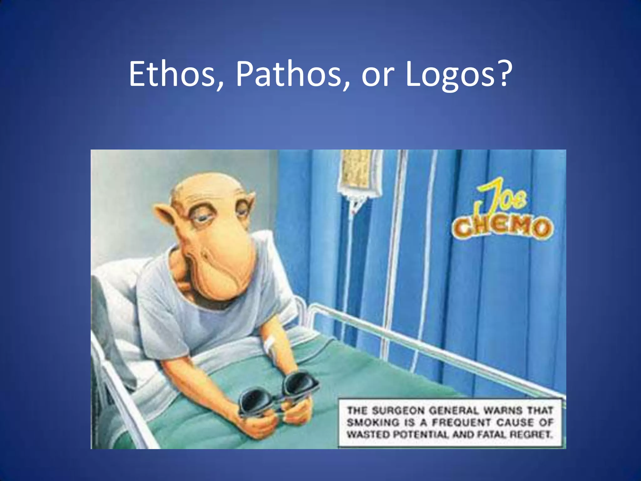Ethos, Pathos, or Logos?
 