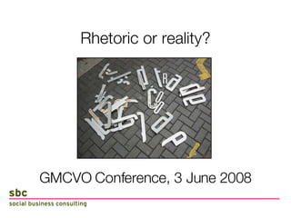 Rhetoric or reality? ,[object Object]