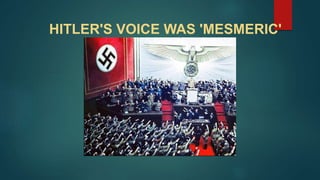 HITLER'S VOICE WAS 'MESMERIC'
 
