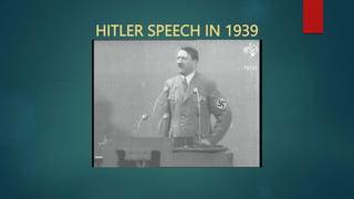 HITLER SPEECH IN 1939
 