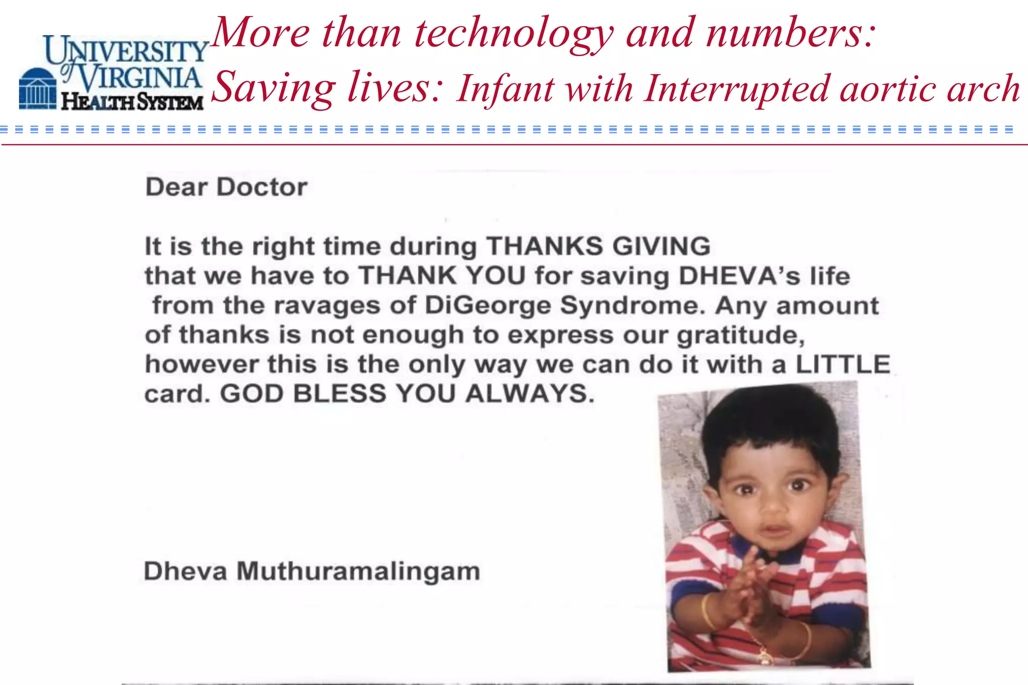 More than technology and numbers:
Saving lives: Infant with Interrupted aortic arch
 