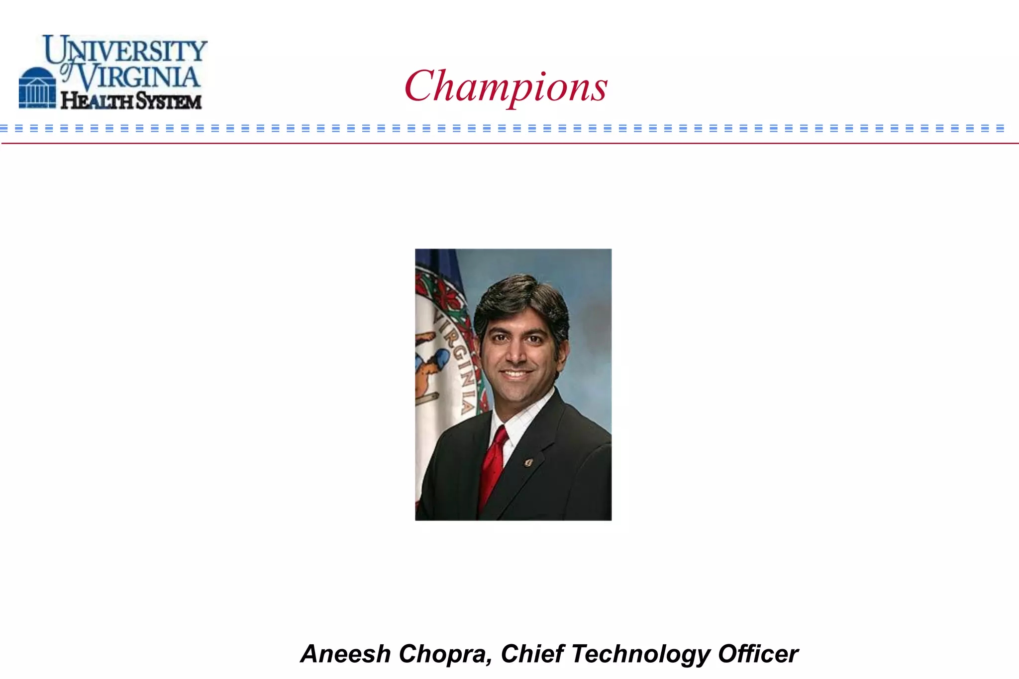 Champions




Aneesh Chopra, Chief Technology Officer
 