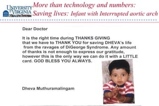 More than technology and numbers:
Saving lives: Infant with Interrupted aortic arch
 