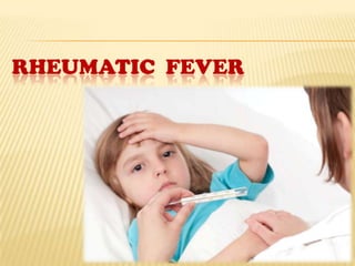 RHEUMATIC FEVER

 