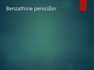 Benzathine penicillin
 