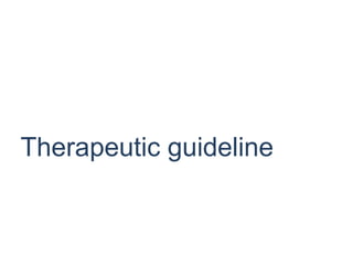 Therapeutic guideline
 
