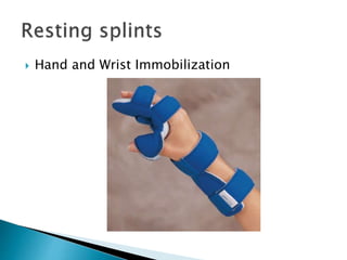  Hand and Wrist Immobilization
 