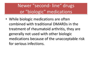 Newer "second- line“ drugs or "biologic" medications<br />Etanercept <br />is an injectable drug that blocks tumor necrosi...