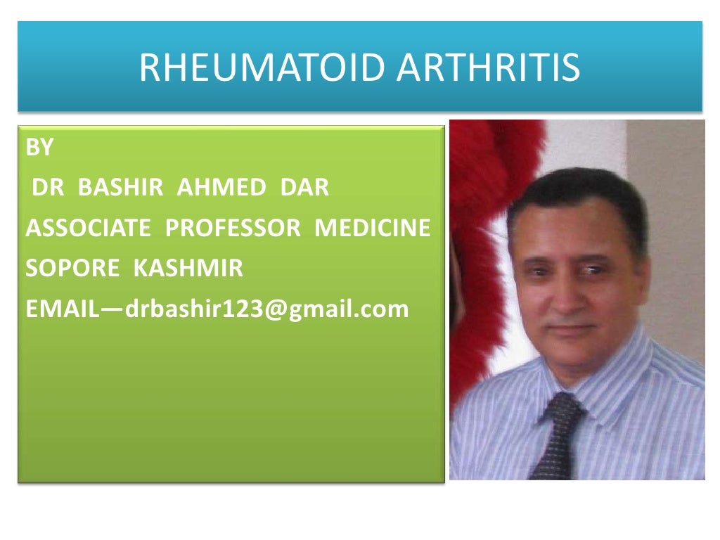 RHEUMATOID ARTHRITIS BY DR BASHIR AHMED DAR ASSOCIATE PROFESSOR MEDIC…