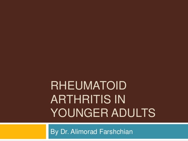 rheumatoid arthritis in younger adults alimorad farshchian