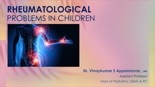 Rheumatological problems in children - Approach | PPTX