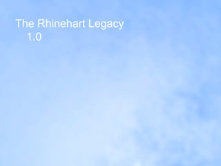 The Rhinehart Legacy
  1.0
 