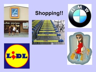 Shopping!! 