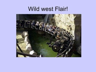 Wild west Flair! 