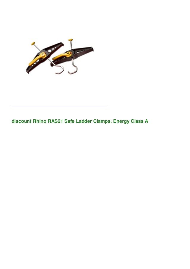 Energy Class A Rhino RAS21 Safe Ladder Clamps Energy Class A Rhino RAS21 Safe Ladder Clamps