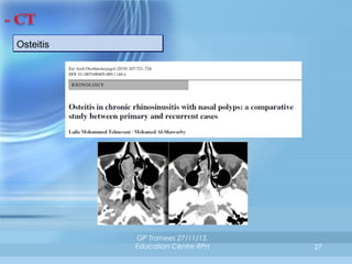 Osteitis

GP Trainees 27/11/13,
Education Centre RPH

27

 