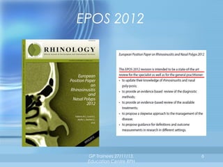 EPOS 2012

GP Trainees 27/11/13,
Education Centre RPH

6

 