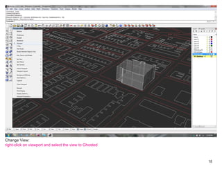 Change View:
right-click on viewport and select the view to Ghosted



                                                         18
 