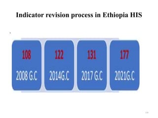 Indicator revision process in Ethiopia HIS
.
135
 
