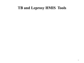 TB and Leprosy HMIS Tools
86
 