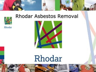 Rhodar Asbestos Removal 