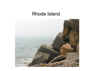 Rhode Island
 