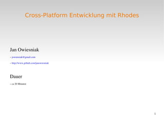 Cross-Platform Entwicklung mit Rhodes ,[object Object]