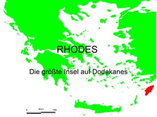 RHODES

Die größte Insel auf Dodekanes
 