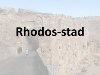 Rhodos-stad
 