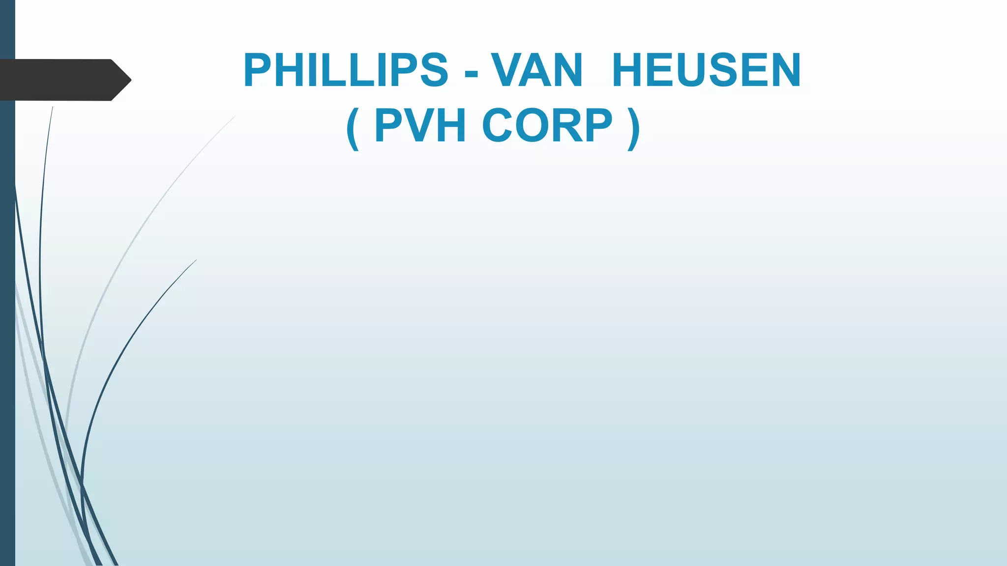 PHILLIPS - VAN HEUSEN 
( PVH CORP ) 
 