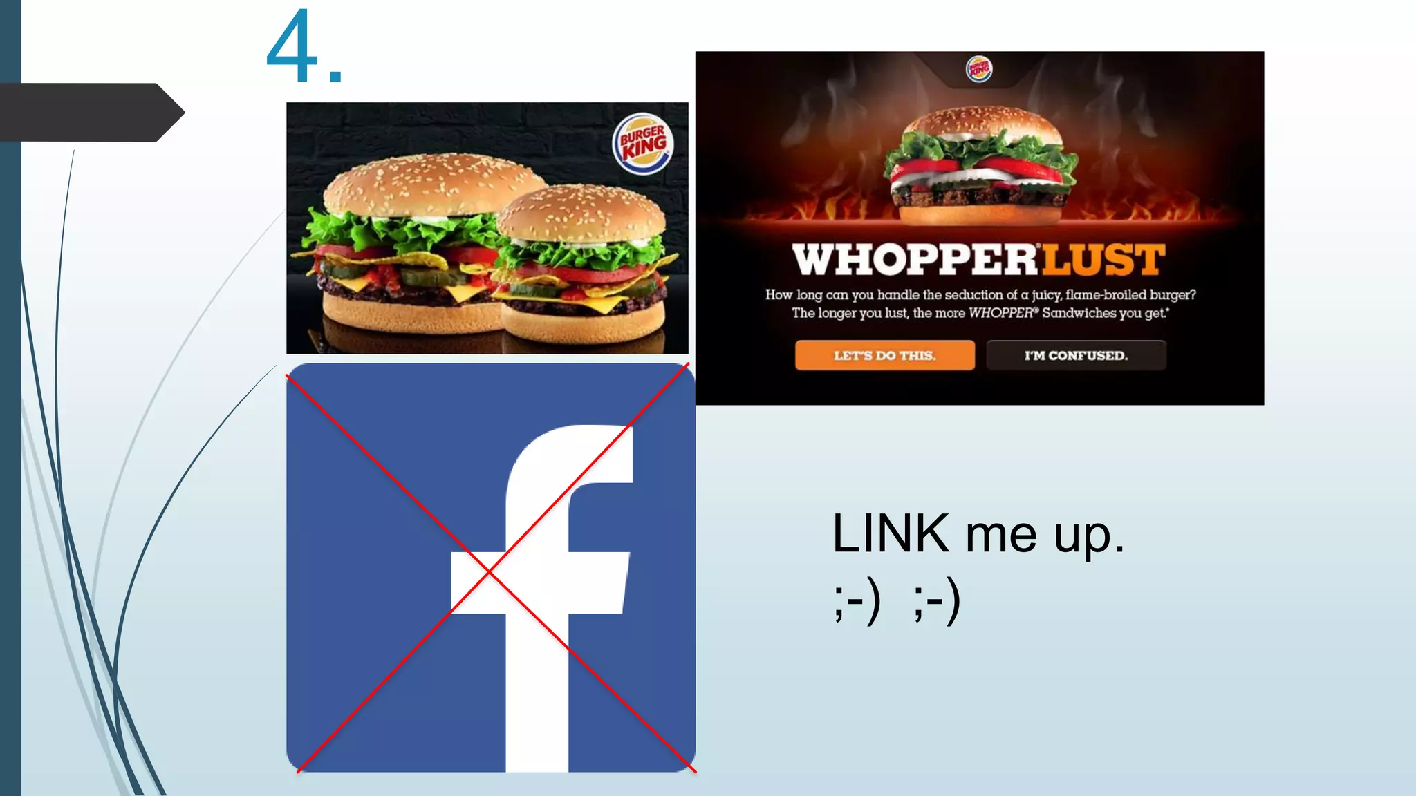 LINK me up. 
;-) ;-) 
4. 
 