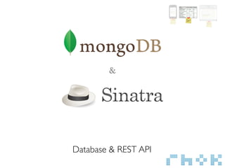 &




Database & REST API
 