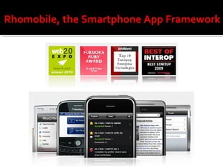 Rhomobile, the Smartphone App Framework 