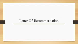 Letter Of Recommendation
 