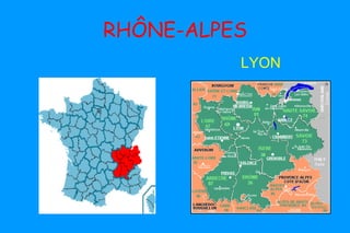 RHÔNE-ALPES LYON   