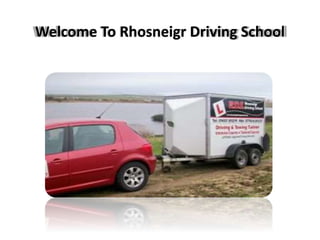 Welcome To Rhosneigr Driving School
 