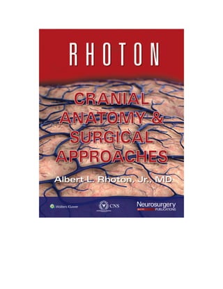 Rhoton Cranial Anatomy and Surgical Approaches 2023.pdf