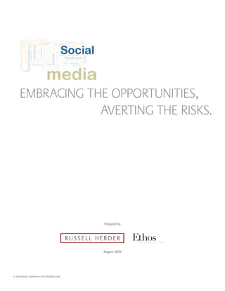 EmBRAcINg THE OppORTUNITIES,
                  AvERTINg THE RISkS.




                                               prepared by




                                               August 2009




© 2009 RUSSELL HERDER and ETHOS BUSINESS LAW
 