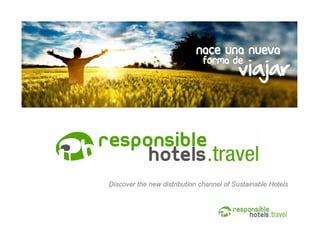 Discover the new distribution channel of Sustainable Hotels
 