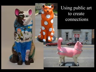 Revitalizing Hudson Riverfronts
                      Using public art
                          to create
                        connections
 