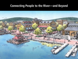 Connecting People to the River—and Beyond
 